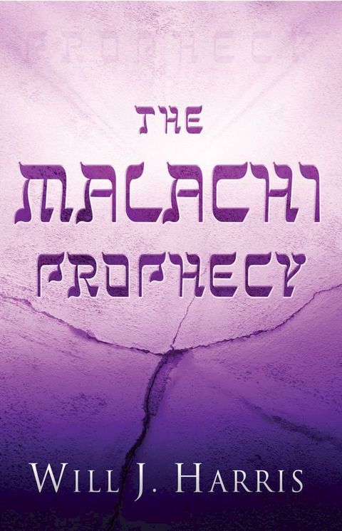 The Malachi Prophecy(Kobo/電子書)