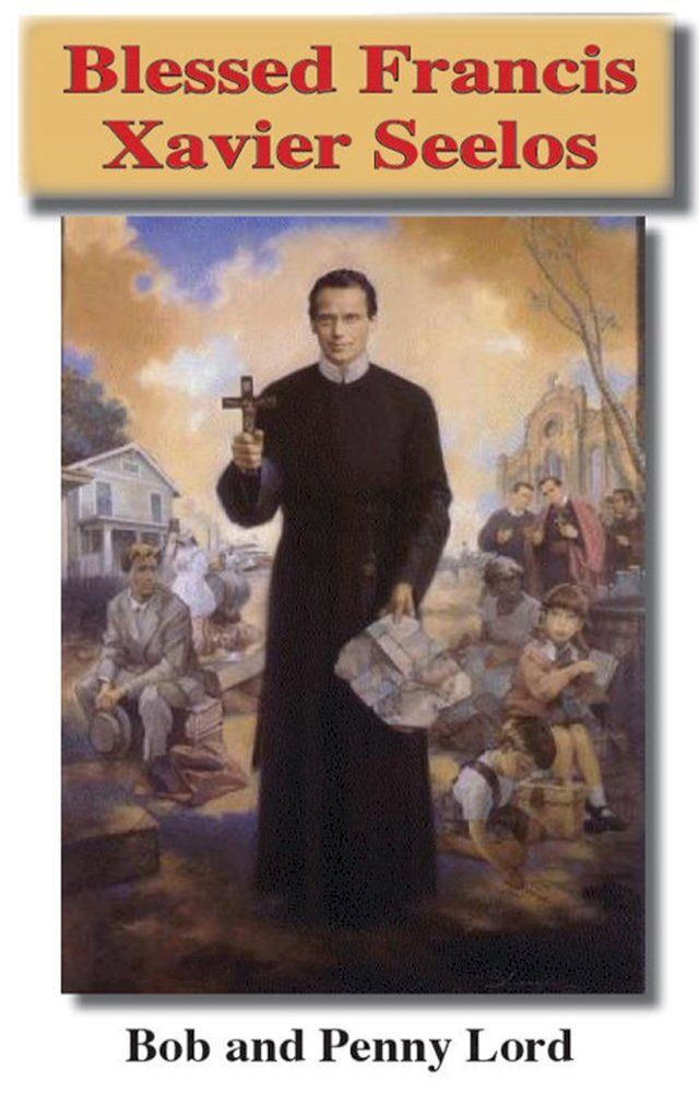  Blessed Francis Xavier Seelos(Kobo/電子書)