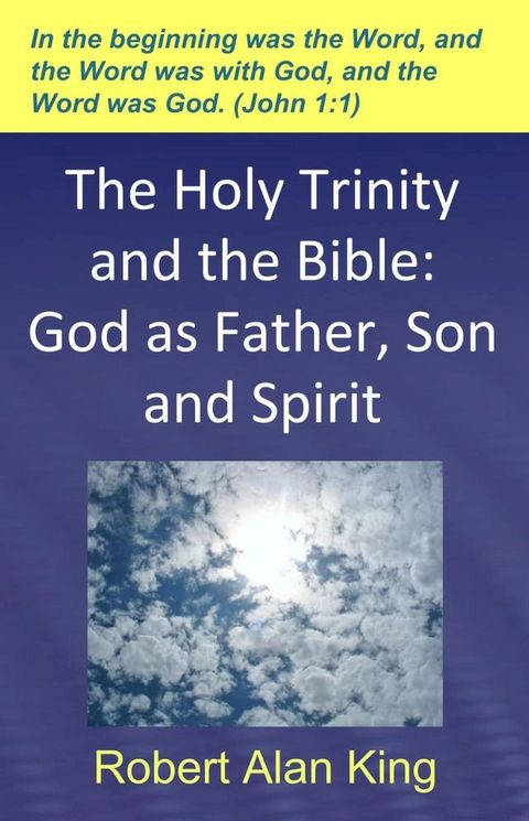 The Holy Trinity and the Bible: God as Father, Son and Spirit(Kobo/電子書)