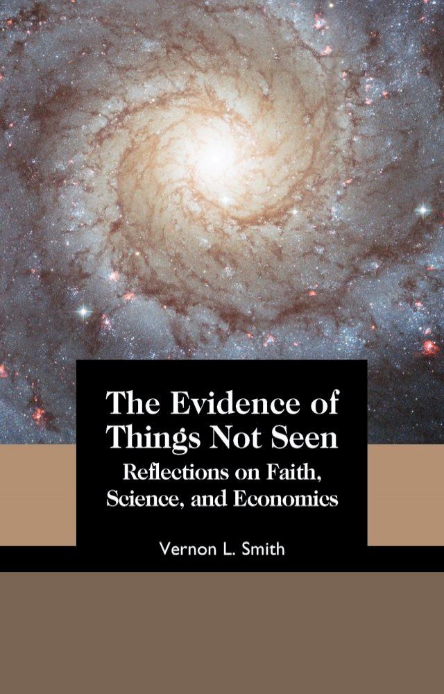  The Evidence of Things Not Seen: Reflections on Faith, Science, and Economics(Kobo/電子書)