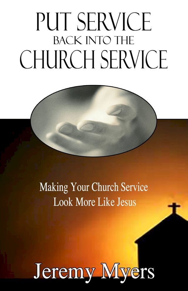  Put Service Back into the Church Service(Kobo/電子書)