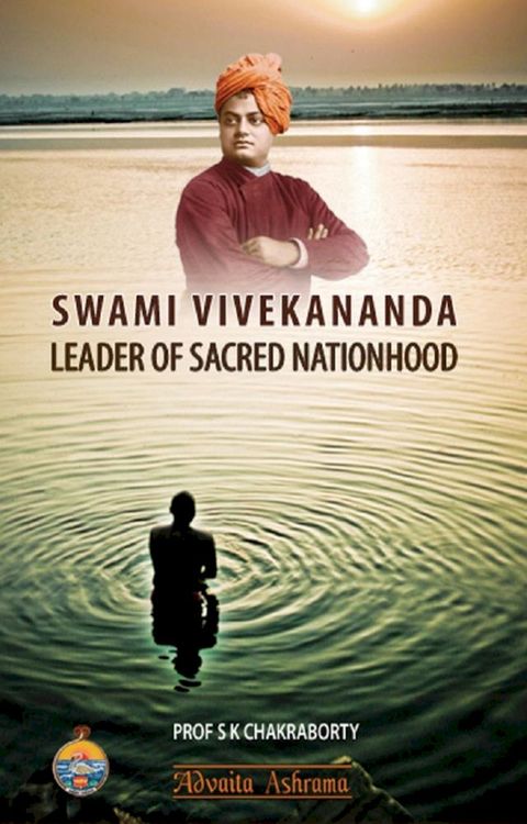 Swami Vivekananda : Leader of Sacred Nationhood(Kobo/電子書)