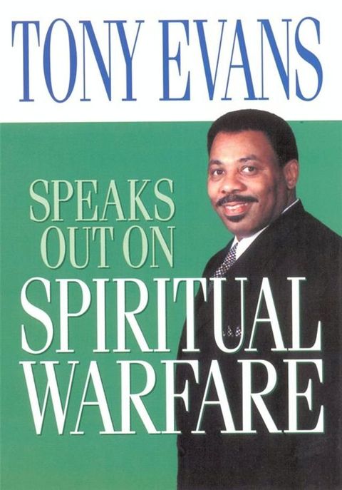 Tony Evans Speaks Out on Spiritual Warfare(Kobo/電子書)