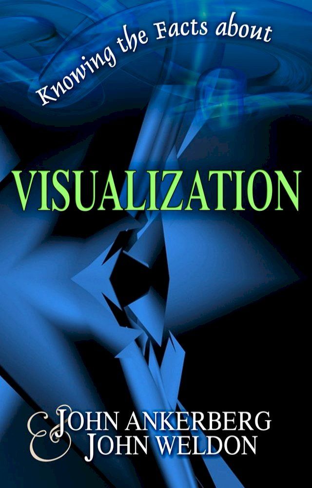  Knowing the Facts about Visualization(Kobo/電子書)