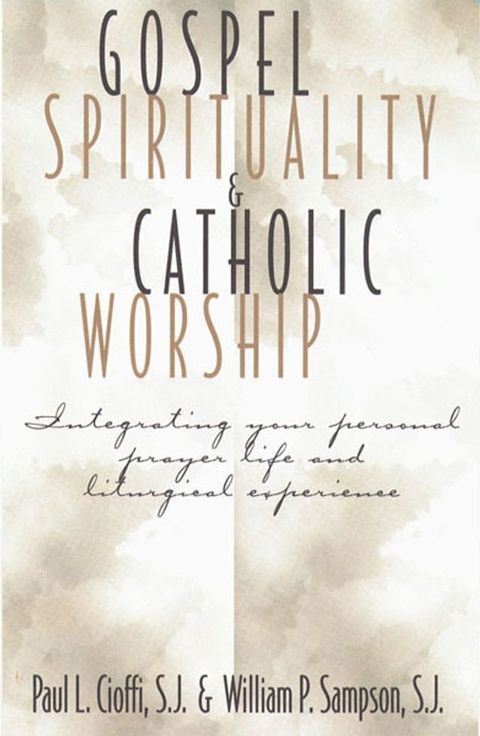 Gospel Spirituality and Catholic Worship(Kobo/電子書)