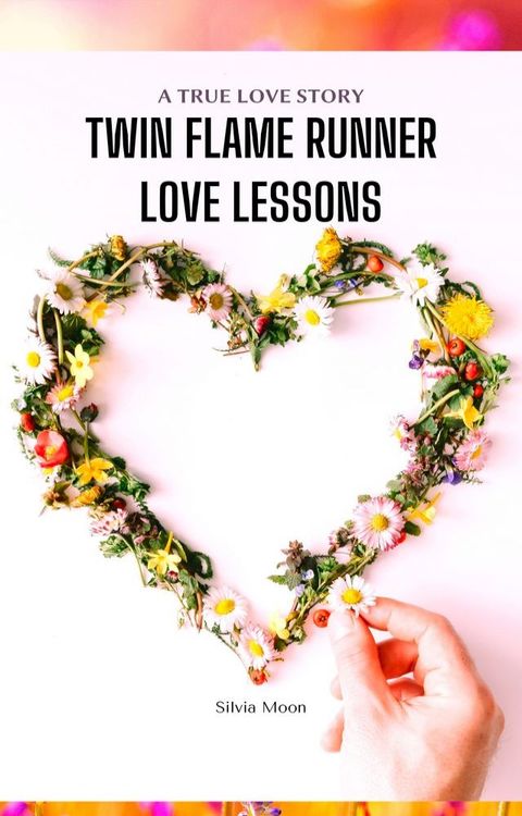 Twin Flame Runner Love Lessons Book 1(Kobo/電子書)