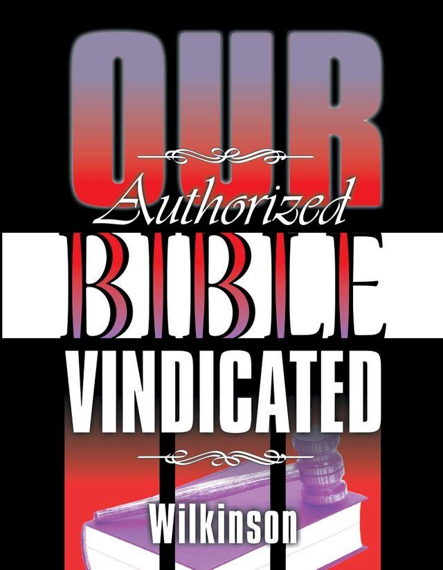  Our Authorized Bible Vindicated(Kobo/電子書)