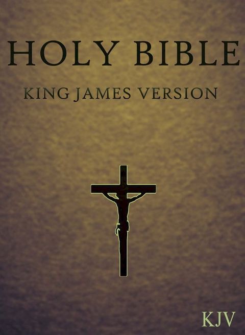 The Holy Bible, King James Version Complete [Old & New Testaments](Kobo/電子書)