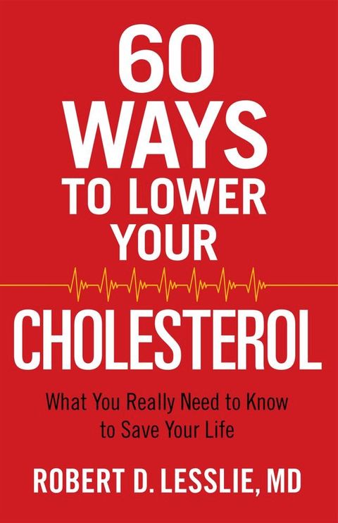 60 Ways to Lower Your Cholesterol(Kobo/電子書)