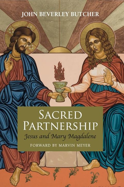 Sacred Partnership: Jesus and Mary Magdalene(Kobo/電子書)