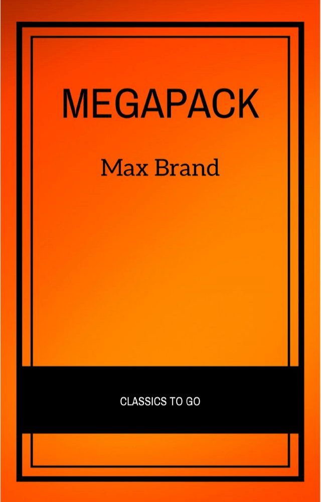  The Max Brand Megapack(Kobo/電子書)