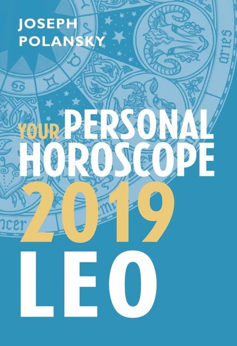 Leo 2019: Your Personal Horoscope(Kobo/電子書)