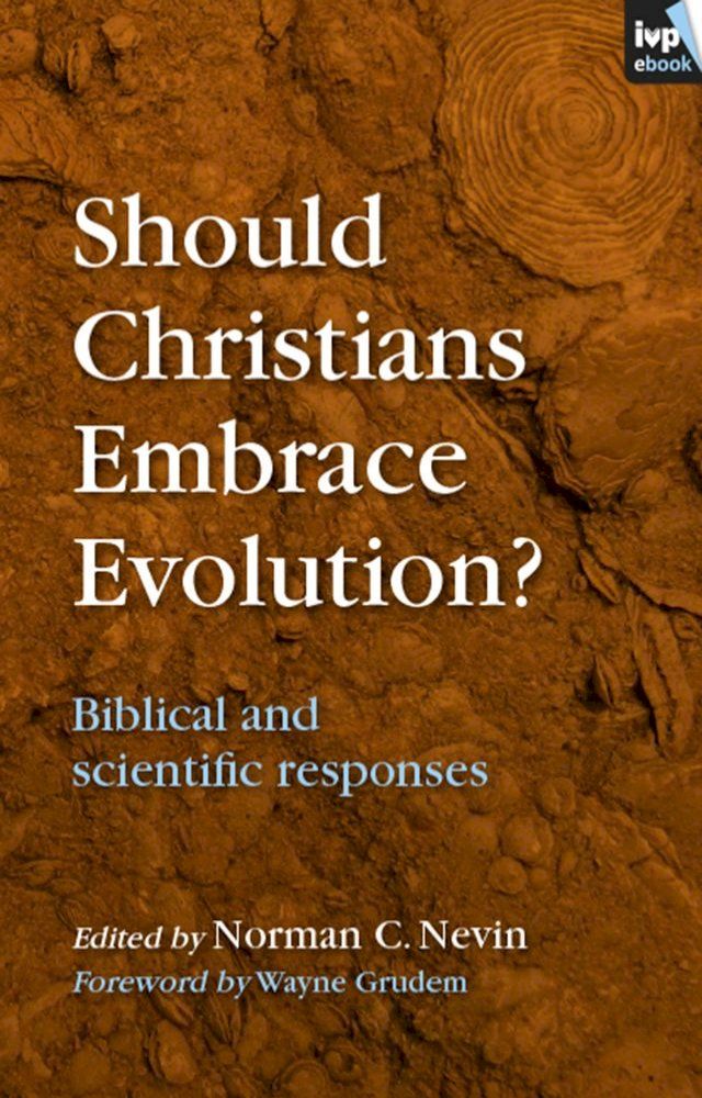  Should Christians Embrace Evolution?(Kobo/電子書)