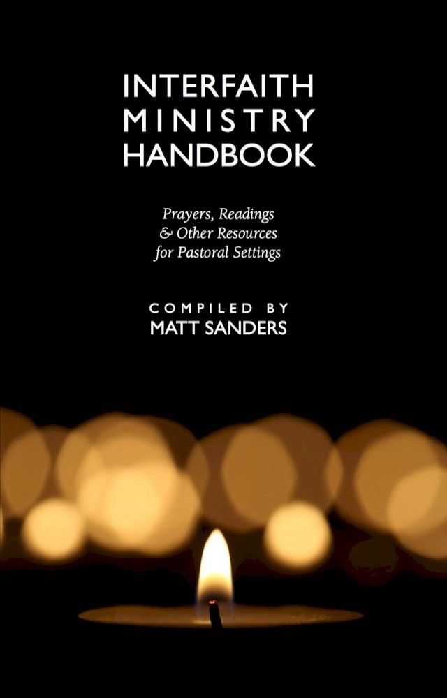  Interfaith Ministry Handbook: Prayers, Readings & Other Resources for Pastoral Settings(Kobo/電子書)