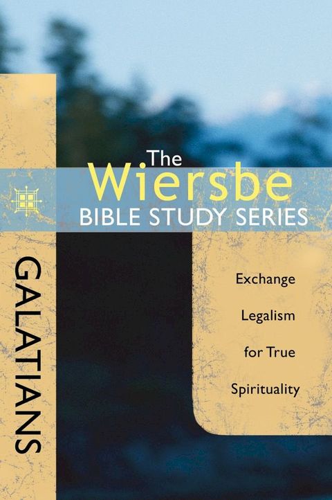 The Wiersbe Bible Study Series: Galatians(Kobo/電子書)