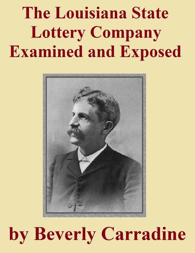  The Louisiana State Lottery Company Examined and Exposed(Kobo/電子書)