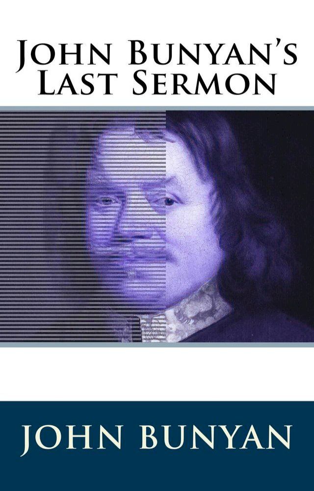  John Bunyan's Last Sermon(Kobo/電子書)