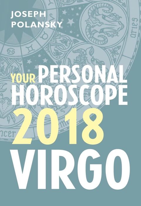 Virgo 2018: Your Personal Horoscope(Kobo/電子書)