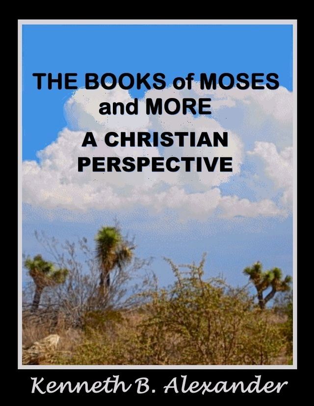  The Books of Moses and More: A Christian Perspective(Kobo/電子書)