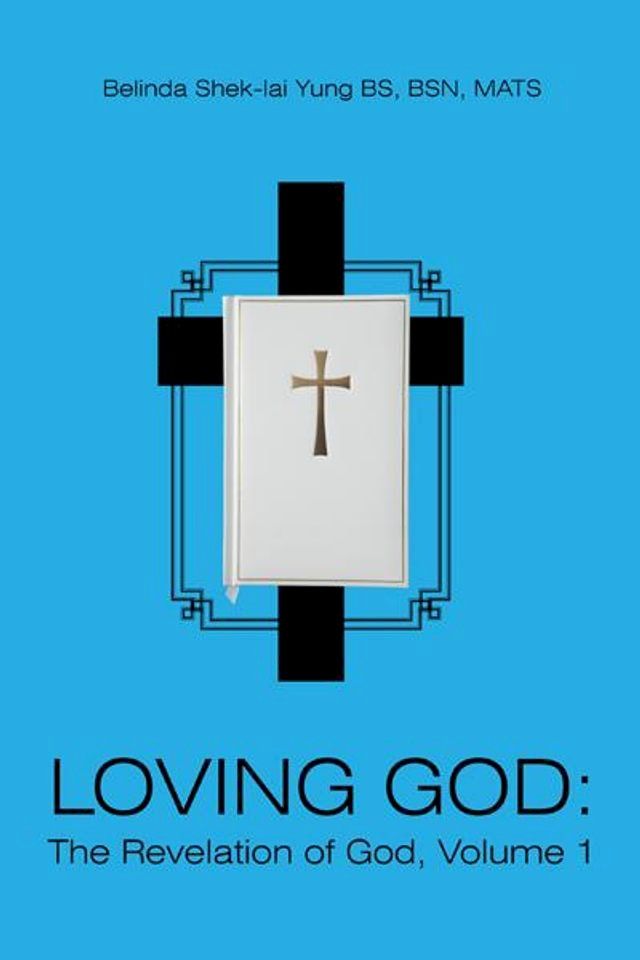  Loving God: the Revelation of God, Volume 1(Kobo/電子書)