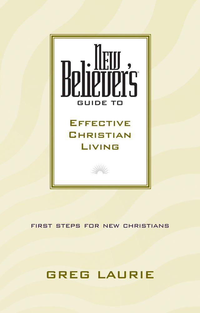  New Believer's Guide to Effective Christian Living(Kobo/電子書)