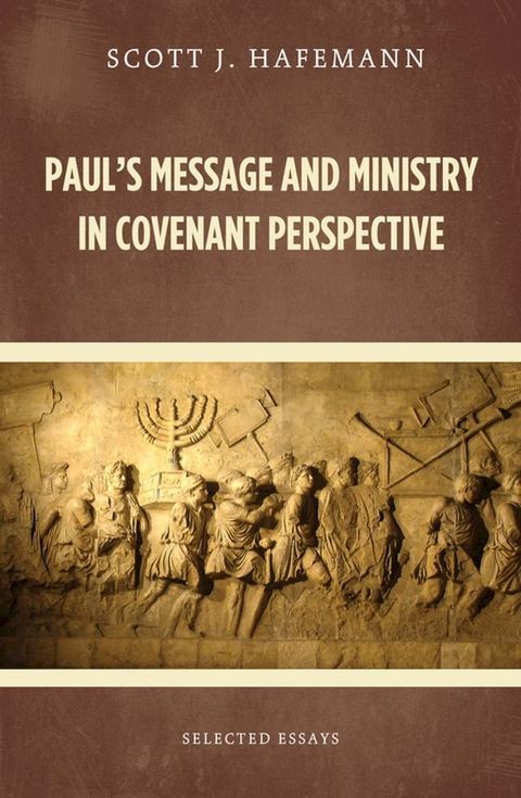 Paul's Message and Ministry in Covenant Perspective(Kobo/電子書)