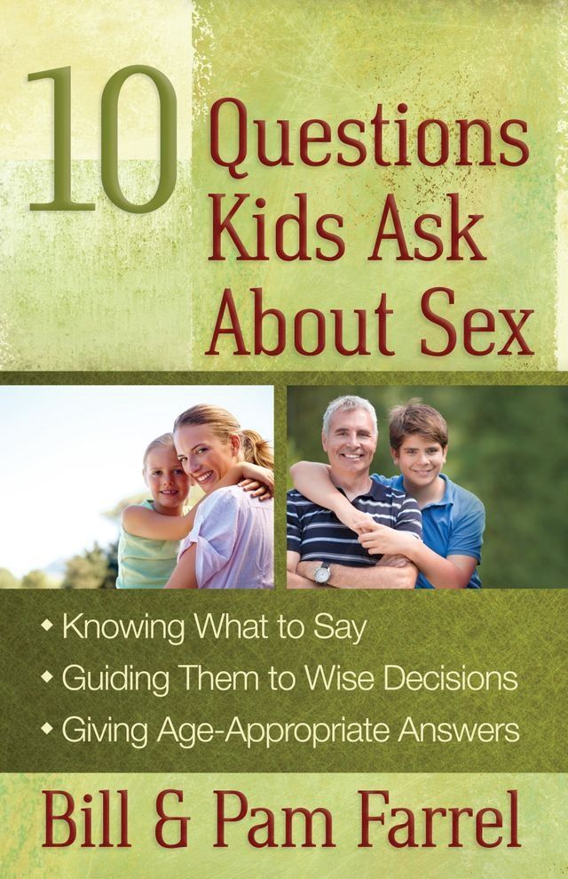  10 Questions Kids Ask About Sex(Kobo/電子書)