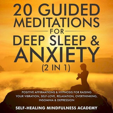 20 Guided Meditations For Deep Sleep & Anxiety (2 in 1)(Kobo/電子書)