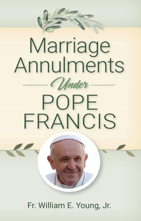 Marriage Annulments Under Pope Francis(Kobo/電子書)