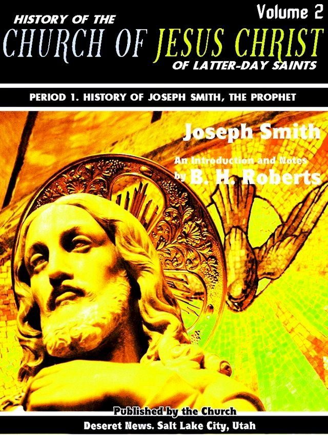  History of the Church of Jesus Christ of Latter-day Saints Volume 2 (of 7)(Kobo/電子書)