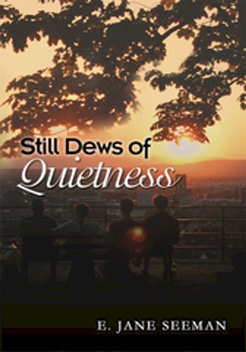 Still Dews of Quietness(Kobo/電子書)