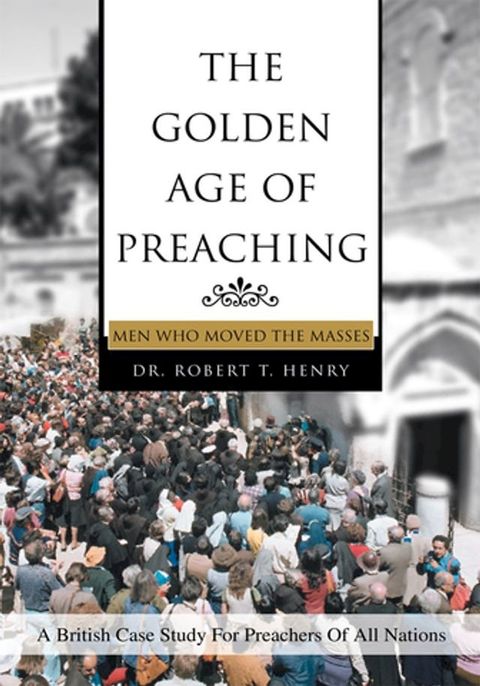 The Golden Age of Preaching(Kobo/電子書)