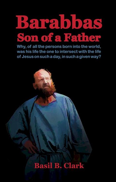 Barabbas Son of a Father(Kobo/電子書)