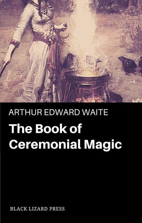 The Book of Ceremonial Magic(Kobo/電子書)