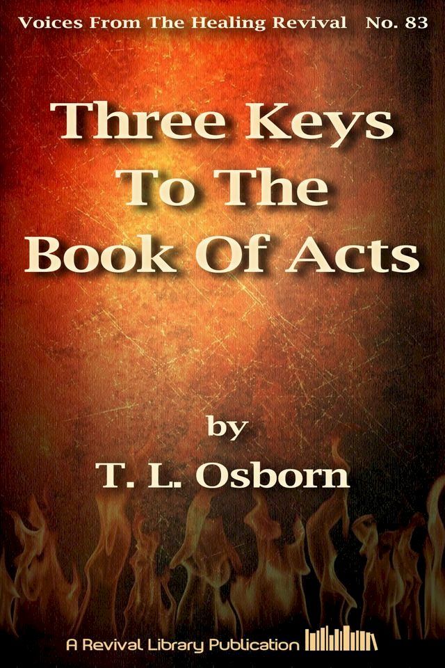  Three Keys To The Book Of Acts(Kobo/電子書)