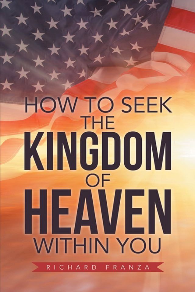  How to Seek the Kingdom of Heaven Within You(Kobo/電子書)