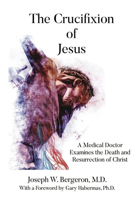 The Crucifixion of Jesus(Kobo/電子書)