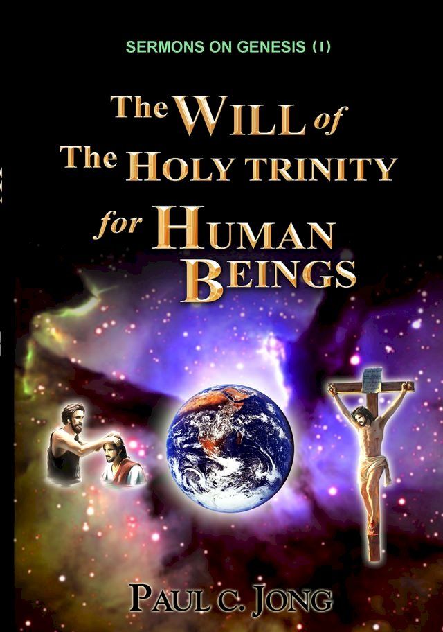  Sermons on Genesis(I) - The Will of the Holy Trinity for Human Beings(Kobo/電子書)