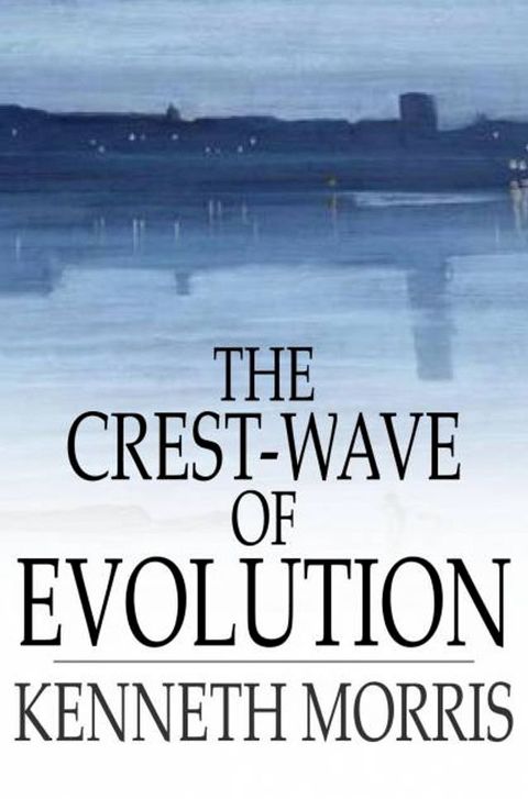 The Crest-Wave of Evolution(Kobo/電子書)