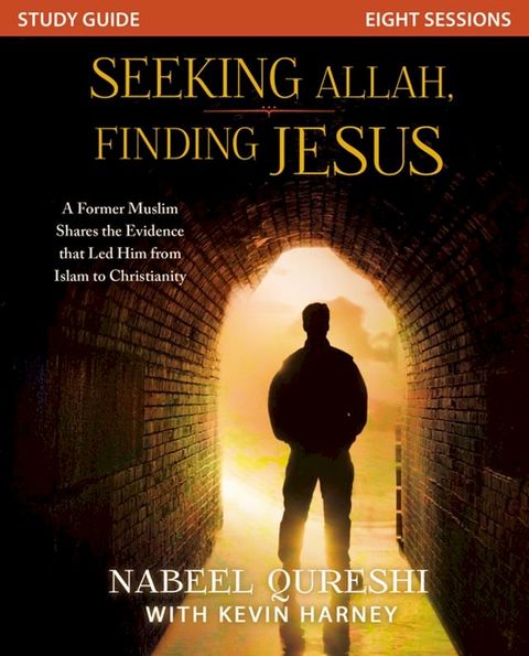 Seeking Allah, Finding Jesus Study Guide(Kobo/電子書)