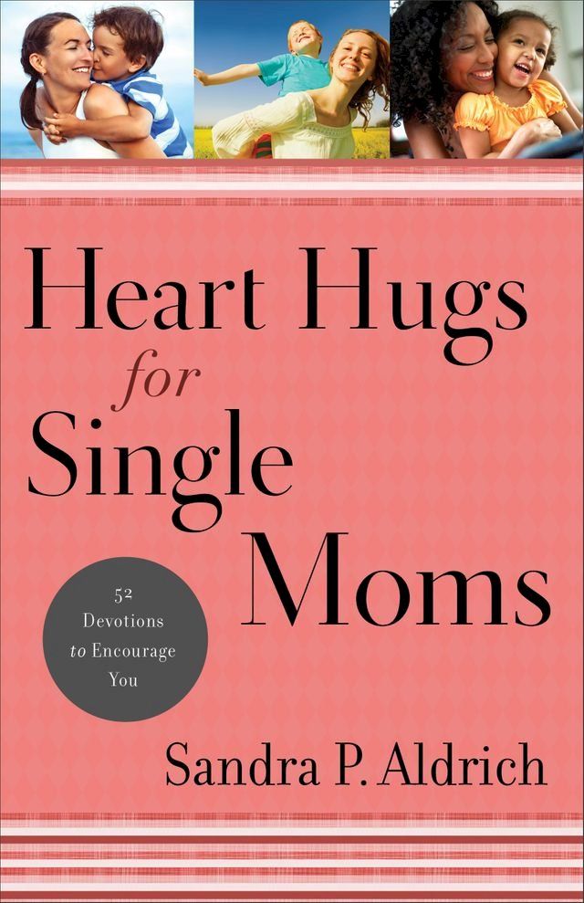  Heart Hugs for Single Moms(Kobo/電子書)