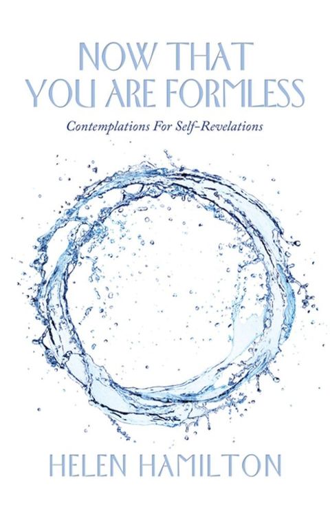 Now That You Are Formless(Kobo/電子書)