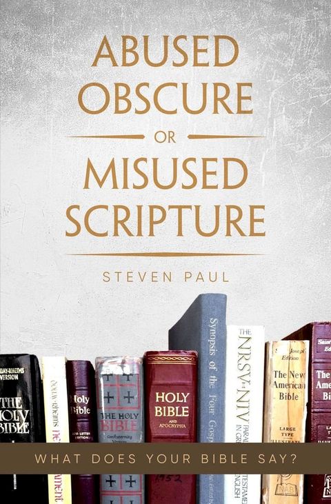 Abused Obscure or Misused Scripture(Kobo/電子書)