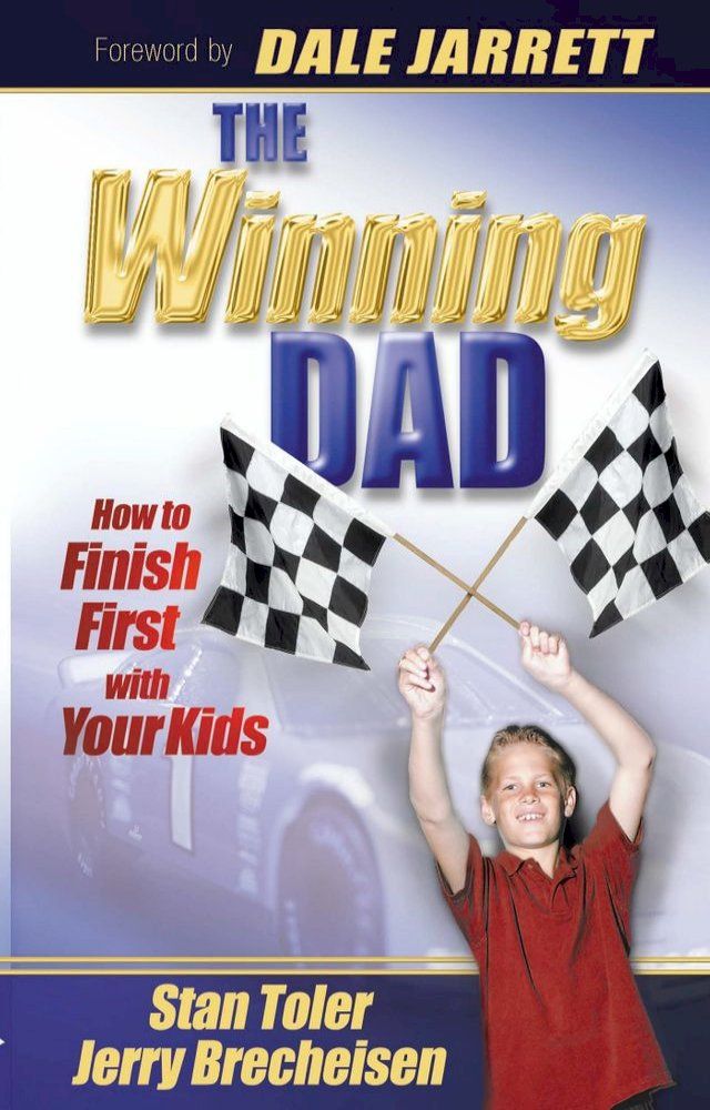  The Winning Dad: How to Finish First with Your Kids(Kobo/電子書)