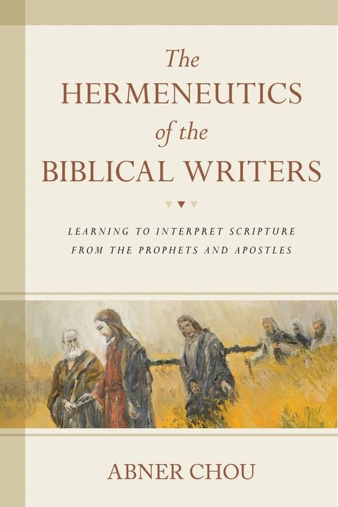 The Hermeneutics of the Biblical Writers(Kobo/電子書)