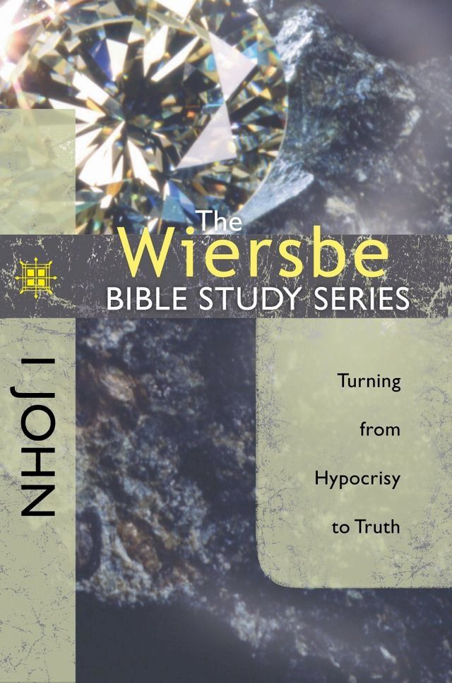  The Wiersbe Bible Study Series: 1 John(Kobo/電子書)