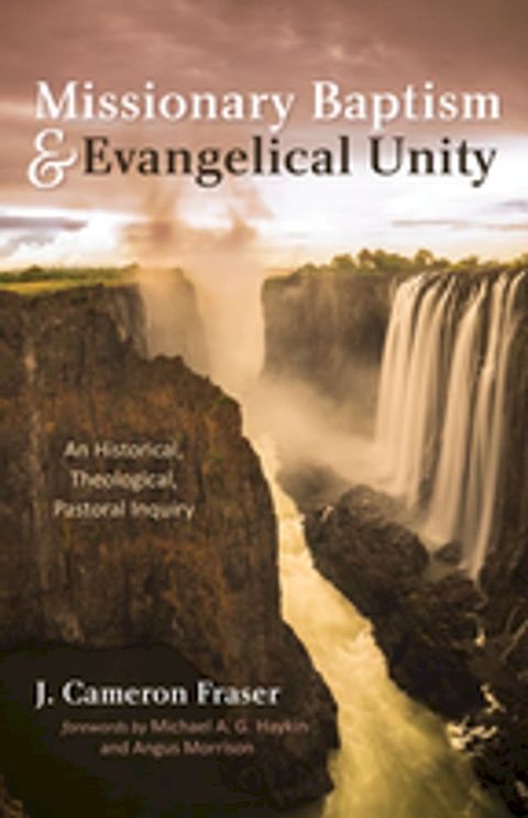 Missionary Baptism & Evangelical Unity(Kobo/電子書)