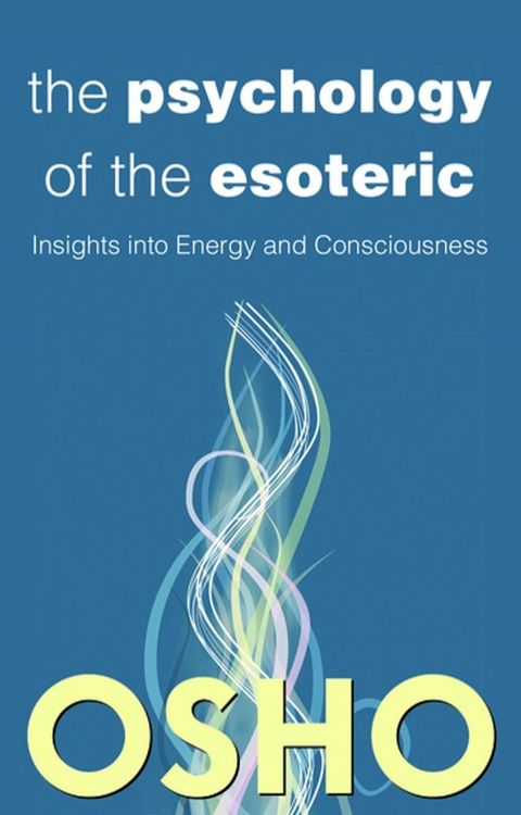 The Psychology of the Esoteric(Kobo/電子書)