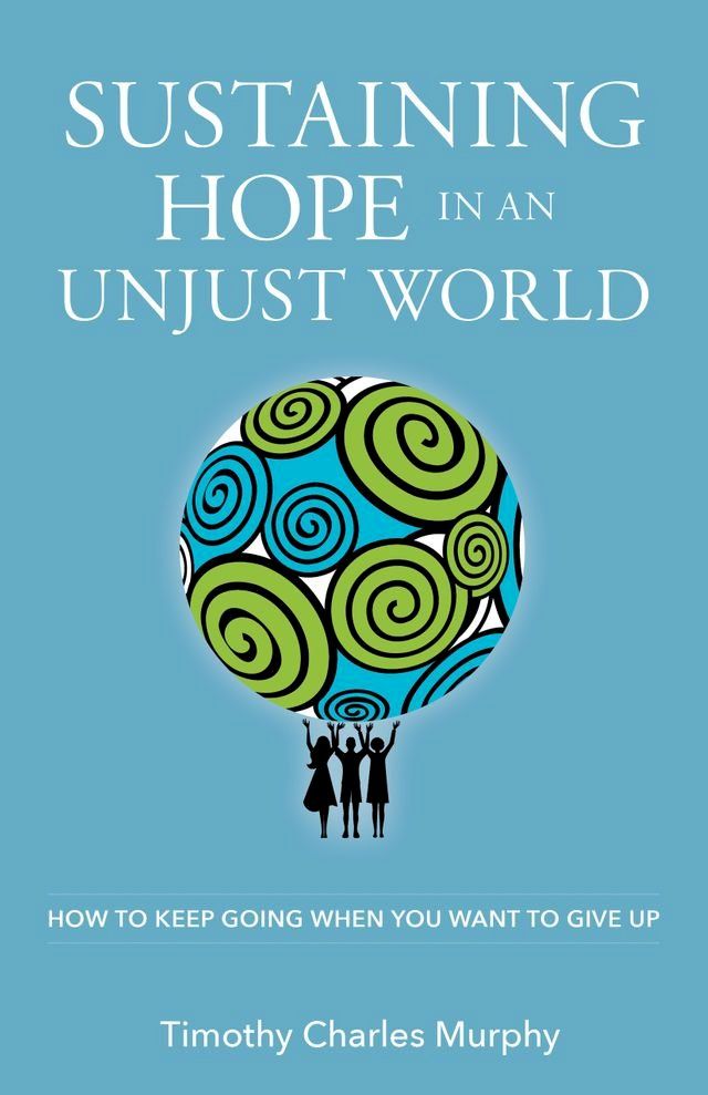  Sustaining Hope in an Unjust World(Kobo/電子書)