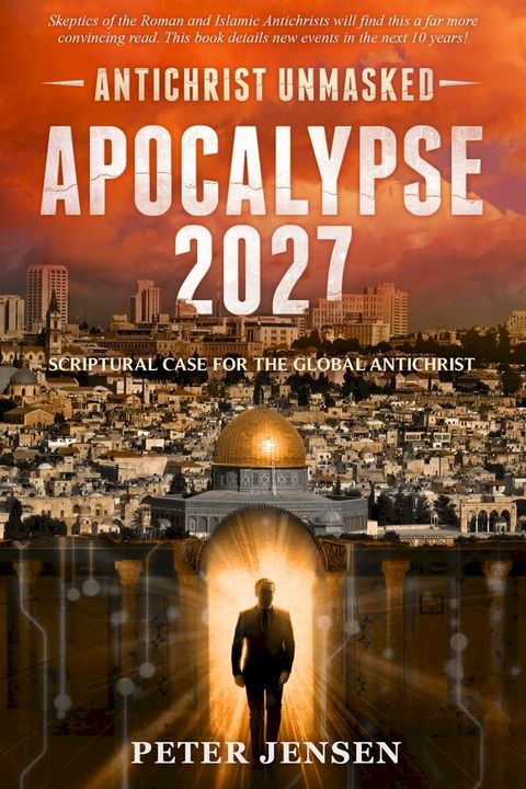 Apocalypse 2027: Antichrist Unmasked(Kobo/電子書)